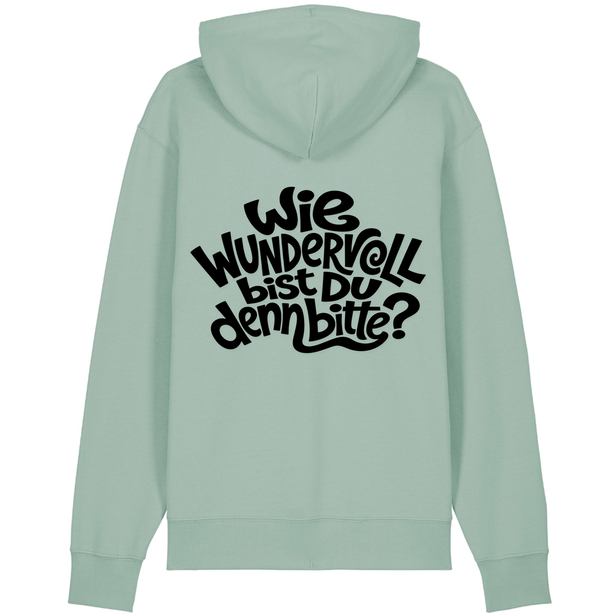 Wie wundervoll bist Du denn bitte ? Hoodie Bio Baumwolle - Aloe - Rueckseite