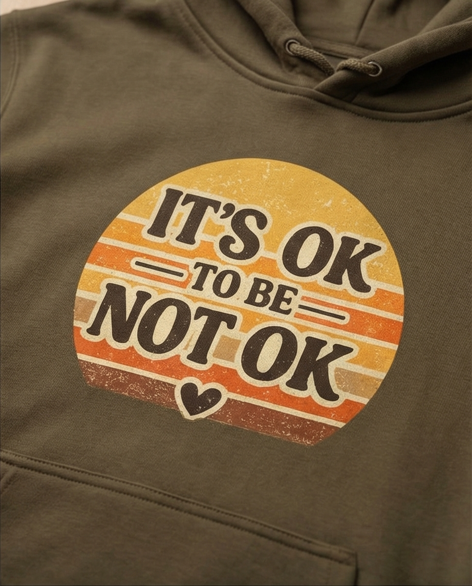 Classic Hoodie It`s ok to be not ok Retrostyle