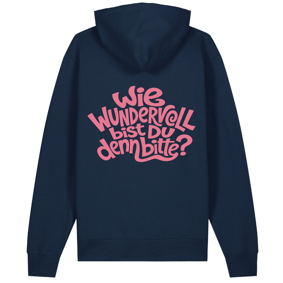 Wie wundervoll bist Du denn bitte? Hoodie Biobaumwolle - French Navy - Rueckseite