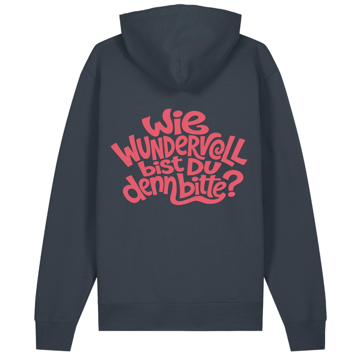Wie wundervoll bist Du denn bitte? Hoodie Biobaumwolle - India Ink Grey - Rueckseite